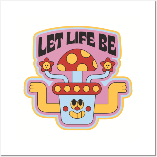 Let Life Be Posters and Art